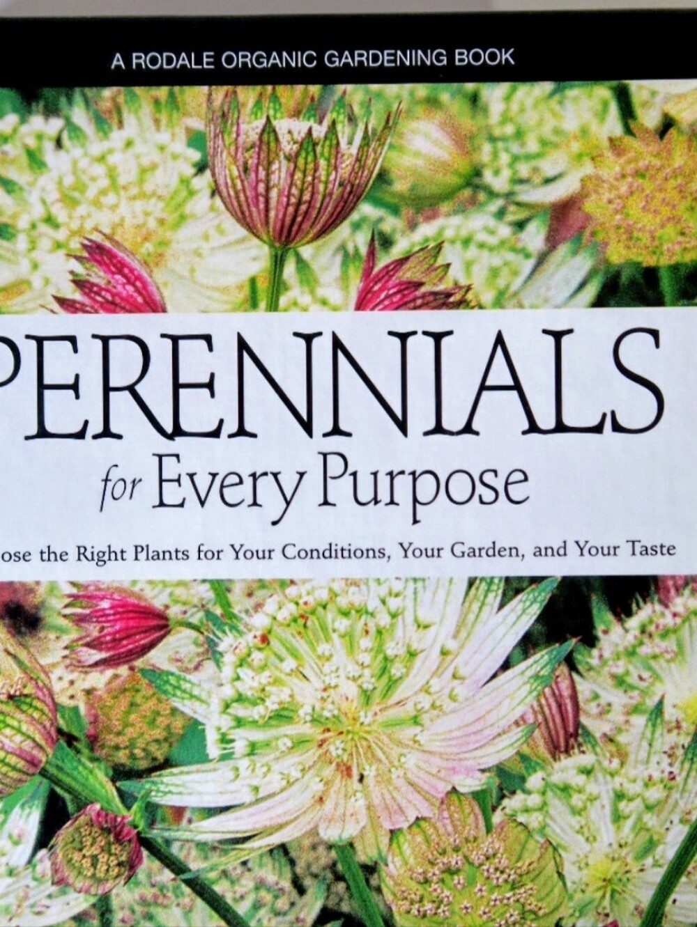 Perennials for Every Purpose by Larry Hodgson, An Organic Gardening Book.